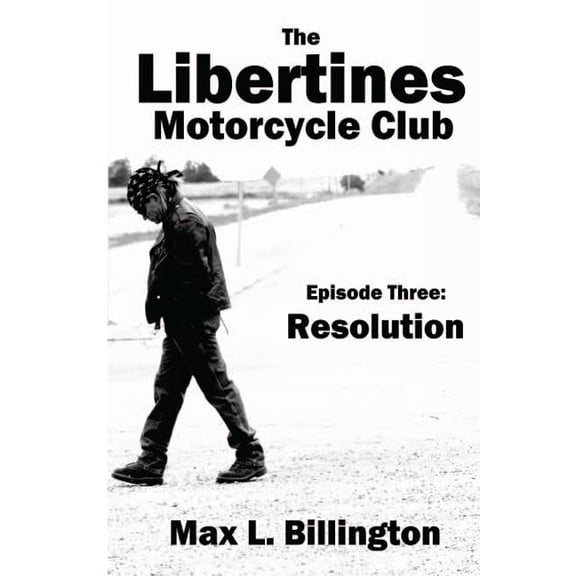 The Libertines Motorcycle Club: Resolution (Paperback) by Max Billington