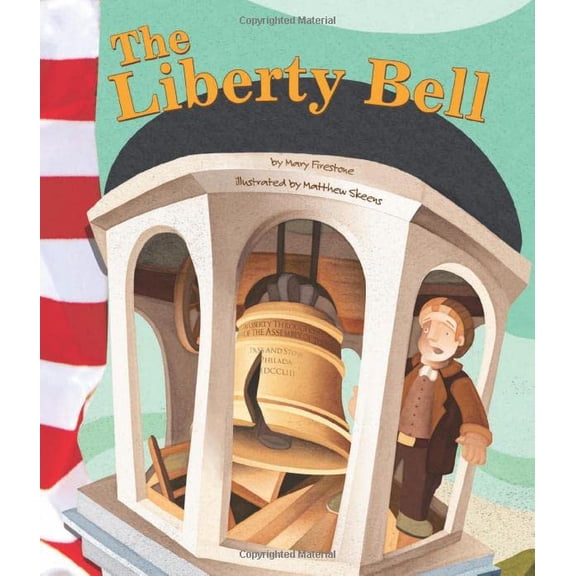 Pre-Owned The Liberty Bell (Paperback) 1404834672 9781404834675