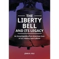 thumbnail image 1 of Pre-Owned The Liberty Bell and Its Legacy: An Encyclopedia of an American Icon in U.S. History and (Hardcover 9781440872907) by John Vile, 1 of 1