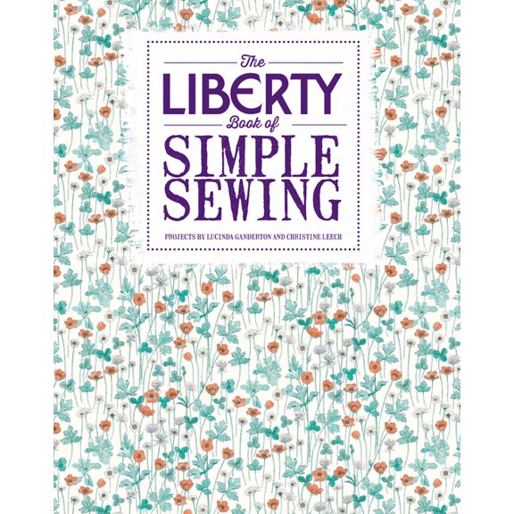 The Liberty Book of Simple Sewing (Paperback)