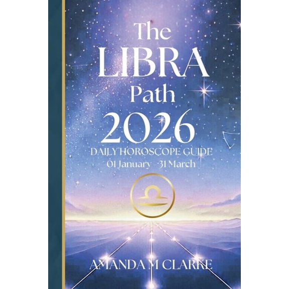 The Libra Path: 1st Quarter 01 January - 31 March 2026, (Paperback)