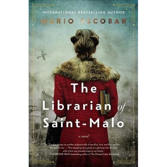 The Librarian of Saint-Malo: A WWII Novel (Paperback) by Mario Escobar
