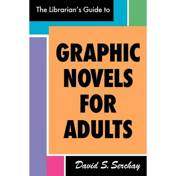 The Librarian's Guide to Graphic Novels for Adults, (Paperback)