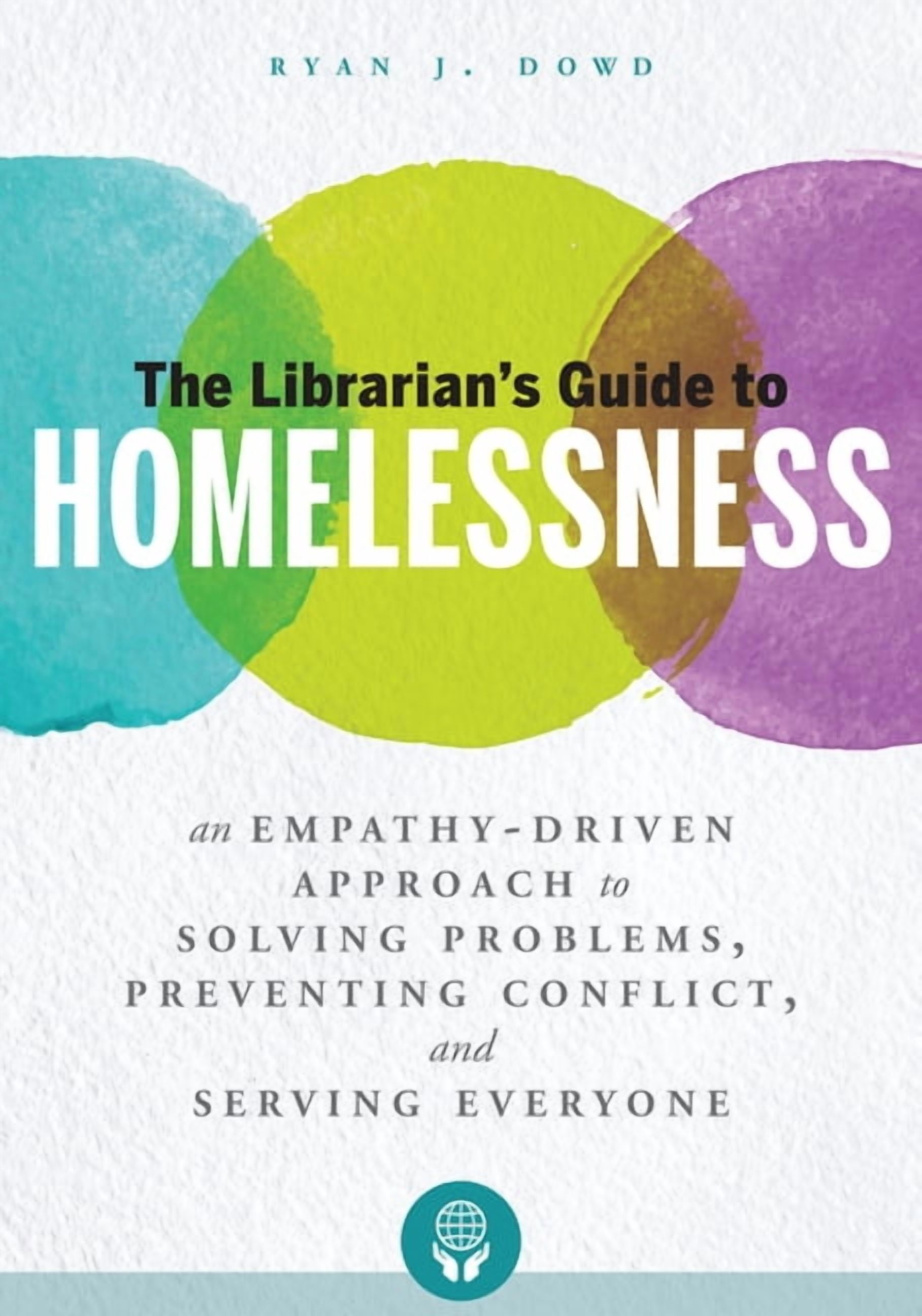 Homeless Guide The Librarian's Guide to Homelessness: An Empathy-Driven Approach to ...