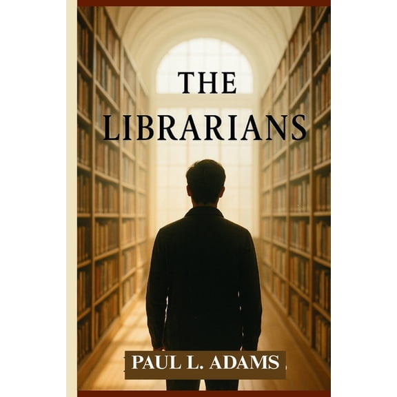 The Librarians: An In-Depth Exploration of the Defenders of Intellectual Freedom and the Fight Against Book Bans in Cont, (Paperback)