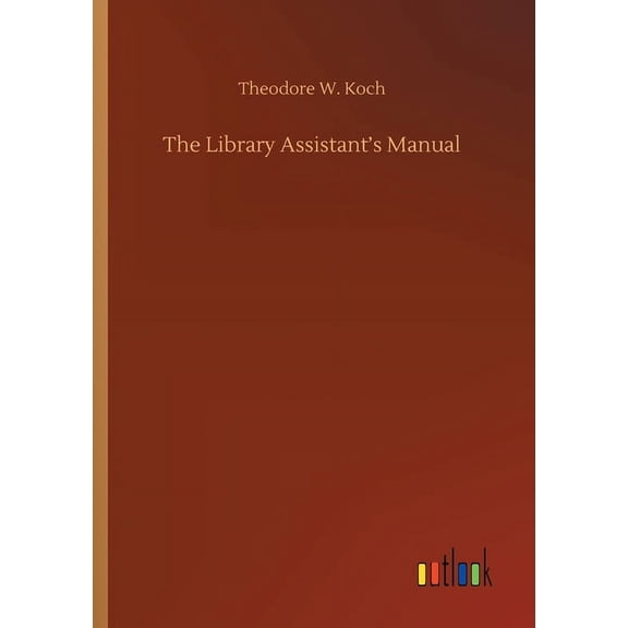 The Library Assistant's Manual, (Paperback)