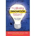 thumbnail image 1 of The Library Innovation Toolkit : Ideas, Strategies, and Programs (Paperback), 1 of 1