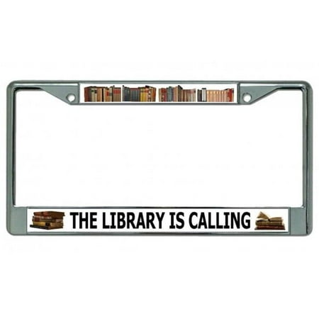 The Library Is Calling Chrome License Plate Frame