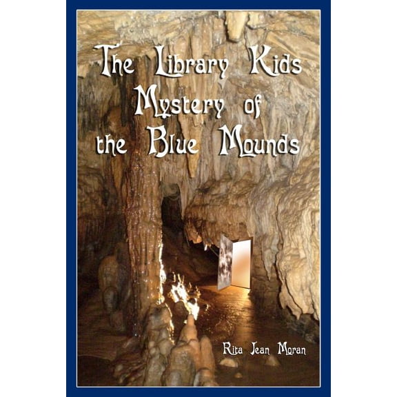 The Library Kids Mystery of the Blue Mounds, (Paperback)