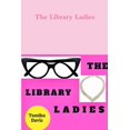 thumbnail image 1 of The Library Ladies, (Paperback), 1 of 1