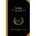 thumbnail image 1 of The Library: With A Chapter On Modern English Illustrated Books Paperback, 1 of 1