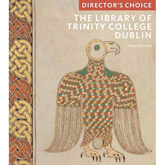 Pre-Owned The Library of Trinity College, Dublin: Director's Choice (Paperback) 1785512420 9781785512421