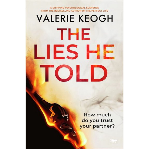 The Lies He Told: A Gripping Psychological Suspense, (Paperback)