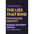 thumbnail image 1 of Pre-Owned The Lies That Bind: Rethinking Identity (Paperback) 1631495976 9781631495977, 1 of 1