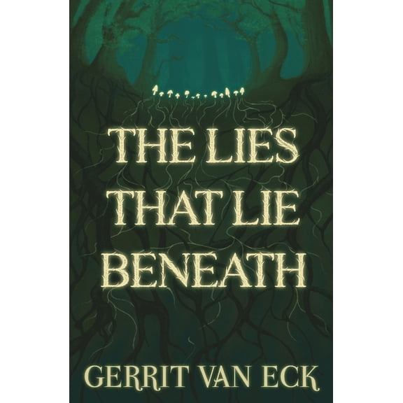The Lies That Lie Beneath, (Paperback)