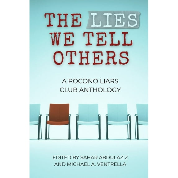 The Lies We Tell Others: A Pocono Liars Club Anthology, (Paperback)