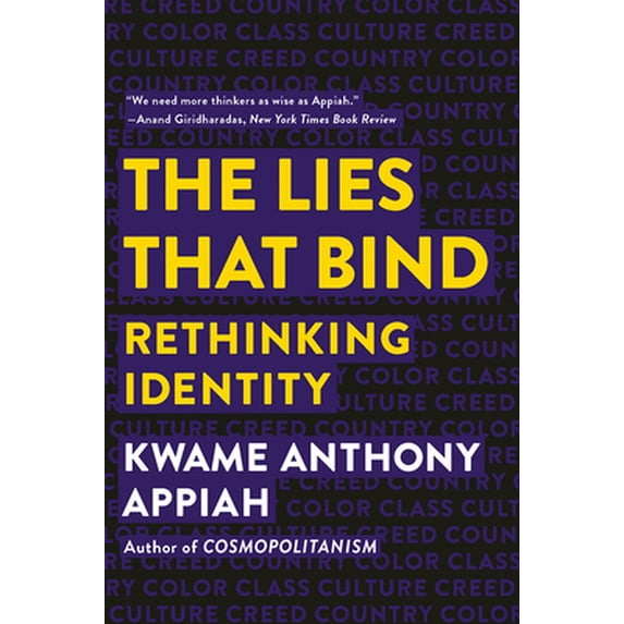 Pre-Owned The Lies That Bind: Rethinking Identity (Paperback) 1631495976 9781631495977