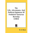 thumbnail image 1 of The Life, Adventures, And Political Opinions Of Frederick Gustavus Burnaby (1882) (Hardcover), 1 of 1