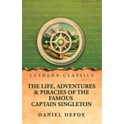 The Life, Adventures & Piracies of the Famous Captain Singleton, Paperback