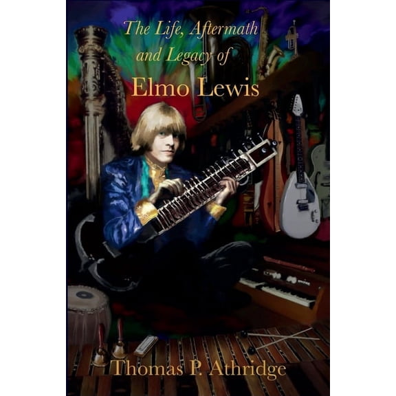 The Life, Aftermath, and Legacy of Elmo Lewis: A 21st Century Reexamination of the Story and Contemporary Impact of Bria, (Paperback)