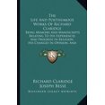 thumbnail image 1 of The Life And Posthumous Works Of Richard Claridge : Being Memoirs And Manuscripts Relating To His Experiences And Progress In Religion, His Changes In Opinion, And Reasons For Them (1836) (Paperback), 1 of 1