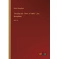 thumbnail image 1 of The Life And Times Of Henry Lord Brougham: Vol. Iii - 9783368130886, 1 of 1