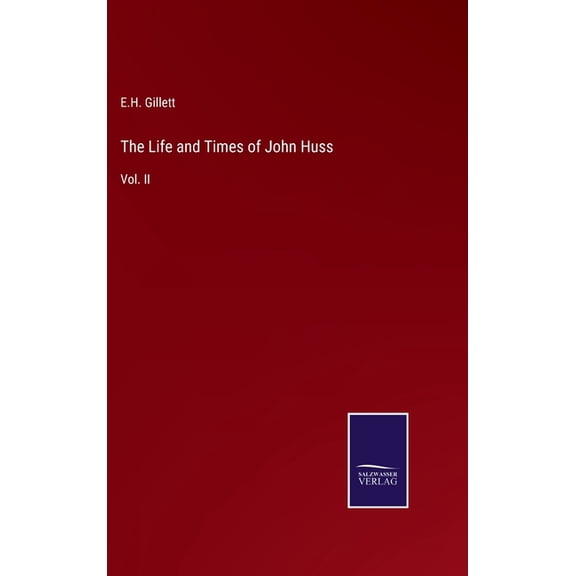 The Life And Times Of John Huss