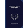 thumbnail image 1 of The Life And Times Of Samuel Bowles; Volume 1 Paperback 1377265536 9781377265537 George Spring Merriam, 1 of 1