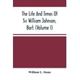 thumbnail image 1 of The Life And Times Of Sir William Johnson, Bart. (Volume I), (Paperback), 1 of 1