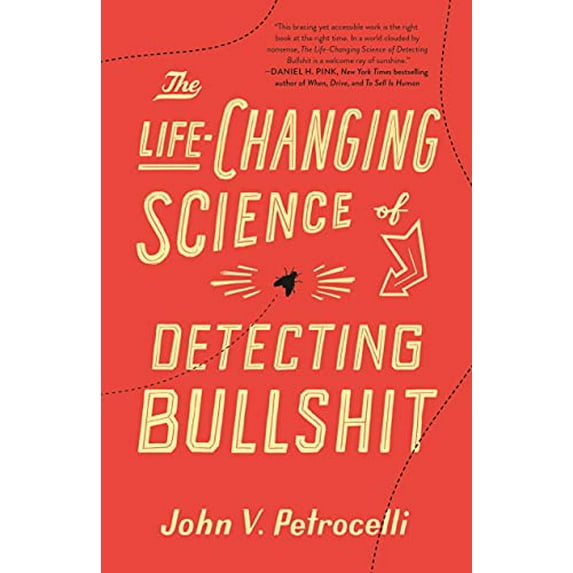 Pre-Owned The Life-Changing Science of Detecting Bullshit (Hardcover) 1250271622 9781250271624