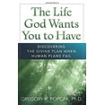 thumbnail image 1 of Pre-Owned The Life God Wants You to Have Discovering the Divine Plan When Human Plans Fail (Paperback) 0824526961 9780824526962, 1 of 1