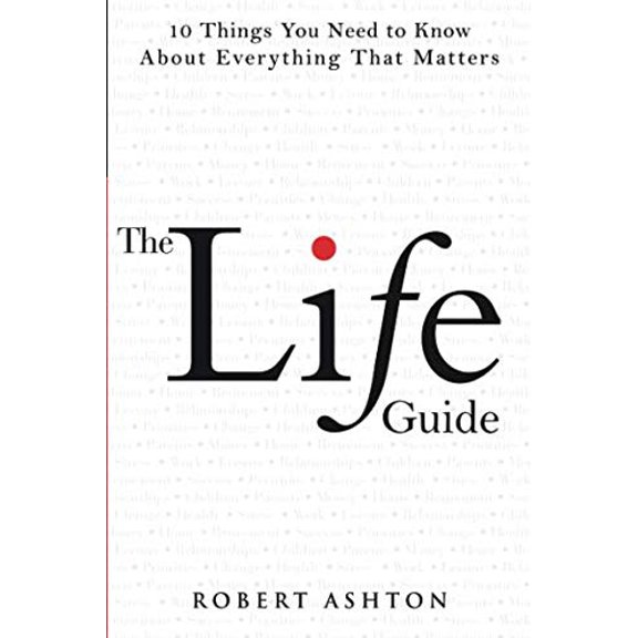 Pre-Owned The Life Guide: 10 Things You Need to Know About Everything That Matters (Paperback) 0137135556 9780137135554