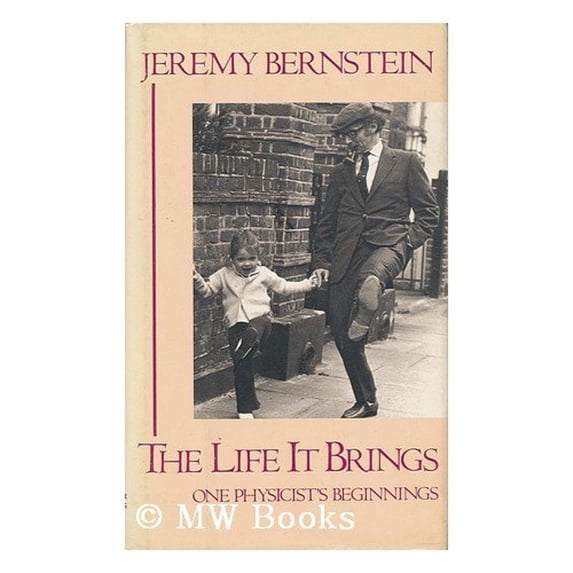 Pre-Owned The Life It Brings: One Physicist's Beginnings (Hardcover) 0899194702 9780899194707