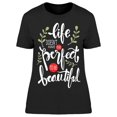 thumbnail image 1 of The Life Just Need To Be Pretty T-Shirt Women -Image by Shutterstock, Female Small, 1 of 2