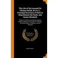 thumbnail image 1 of The Life of the Learned Sir Thomas Smith, Kt.D.C.L., Principal Secretary of State to King Edward the Sixth, and Queen Elizabeth : Wherein Are Discovered Many Singular Matters Relating to the State of Learning, the Reformation of Religion, and the Transacti (Hardcover), 1 of 1