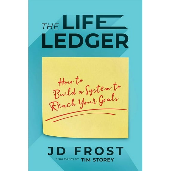 The Life Ledger : How to Build a System to Reach Your Goals (Paperback)