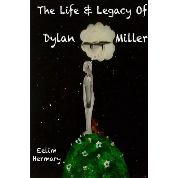 The Life & Legacy of Dylan Miller, (Paperback)