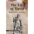 thumbnail image 1 of The Life Of David As Reflected In His Psalms, (Paperback), 1 of 1