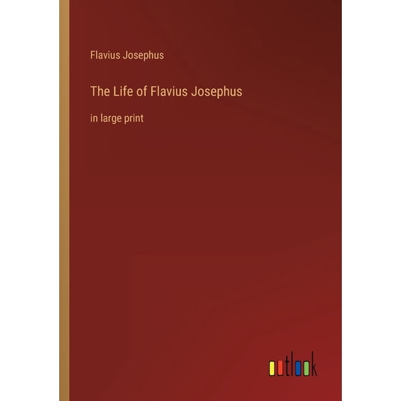 The Life of Flavius Josephus, (Paperback)