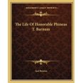 thumbnail image 1 of The Life Of Honorable Phineas T. Barnum (Paperback), 1 of 1