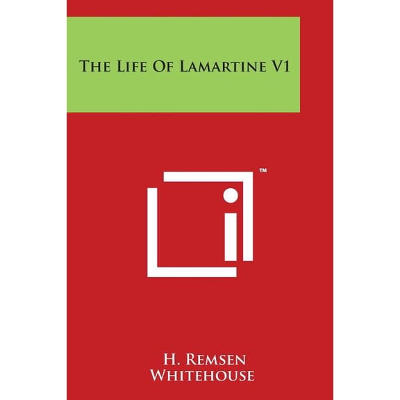 The Life Of Lamartine V1