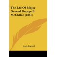 thumbnail image 1 of The Life Of Major General George B. McClellan (1861) (Paperback), 1 of 1