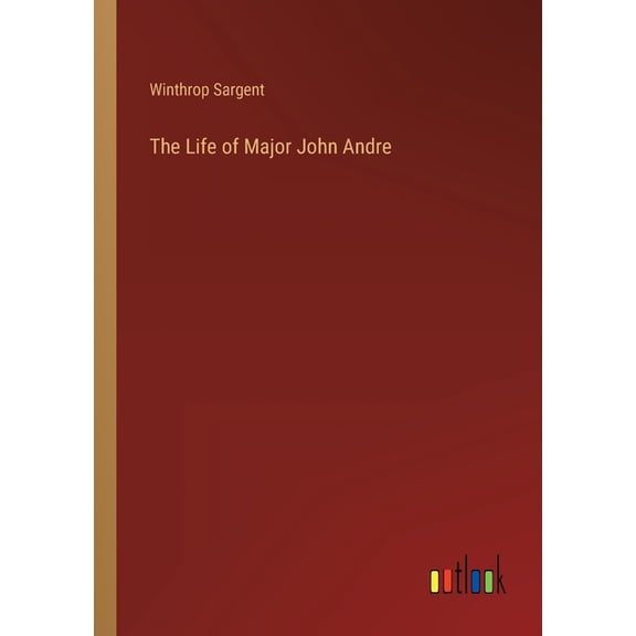 The Life Of Major John Andre - 9783368143428