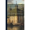 thumbnail image 1 of The Life Of Mary, Queen Of Scots (Hardcover), 1 of 1