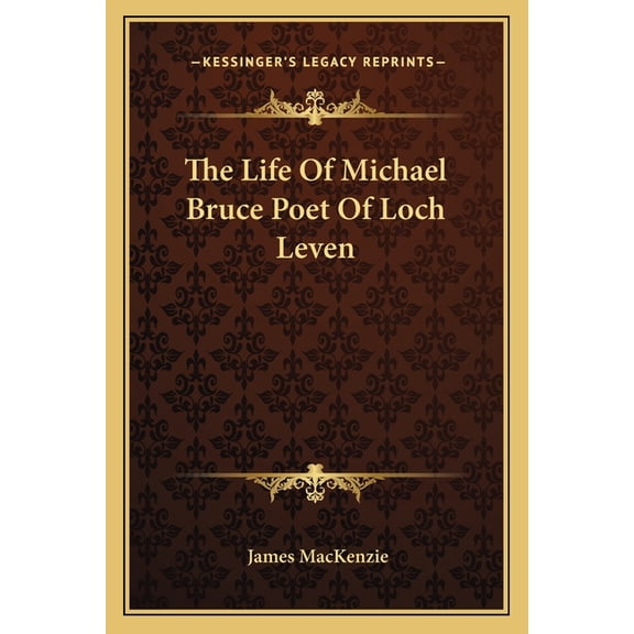 The Life Of Michael Bruce Poet Of Loch Leven (Paperback)