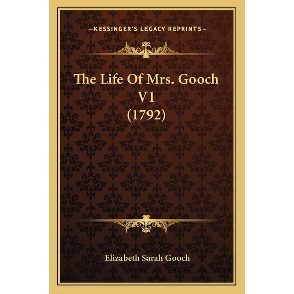 The Life Of Mrs. Gooch V1 (1792) (Paperback)