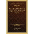 thumbnail image 1 of The Life Of The Blessed Virgin Mary, Mother Of God (Hardcover), 1 of 1