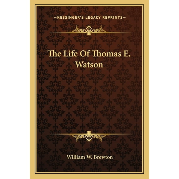 The Life Of Thomas E. Watson, (Paperback)