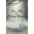 thumbnail image 1 of The Life Of Trinity O'Salves, (Paperback), 1 of 1