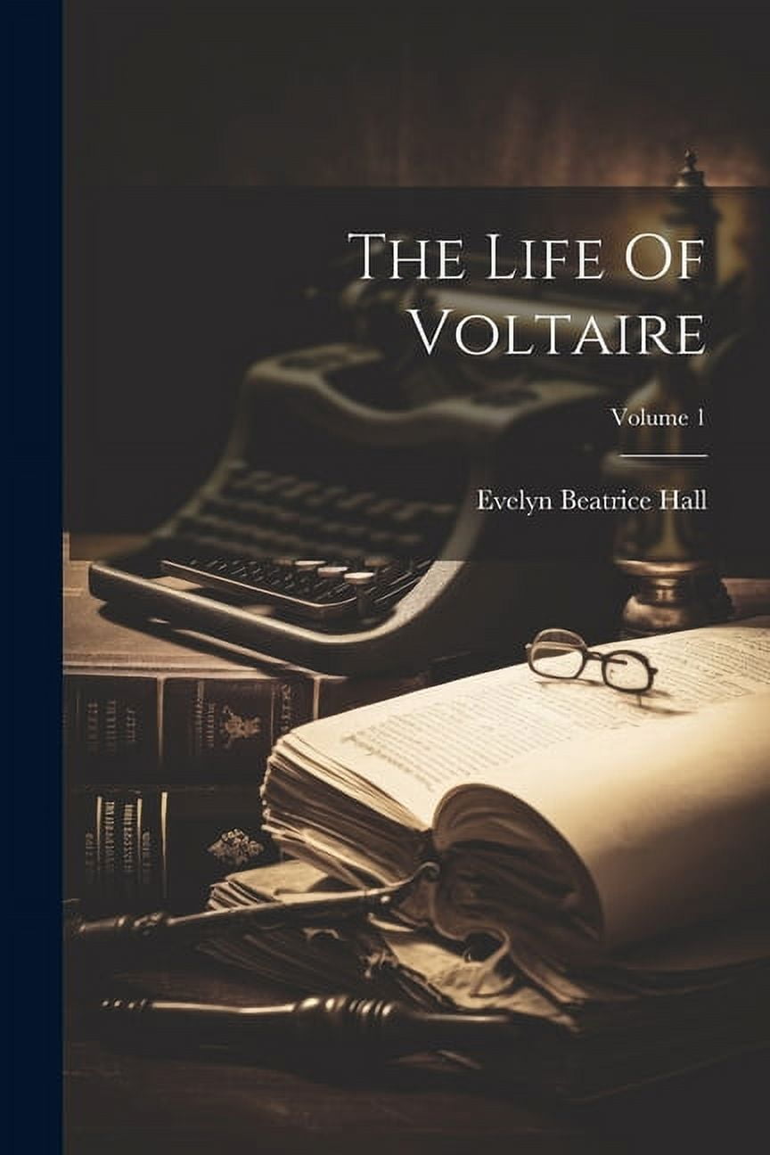 The Life Of Voltaire; Volume 1 (Paperback)
